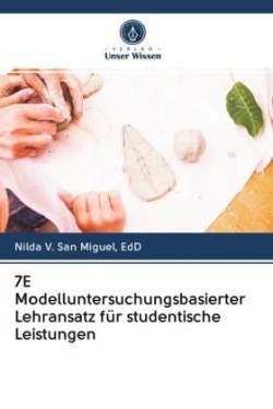 7E Modelluntersuchungsbasierter Lehransatz für studentische Leistungen