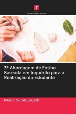 7E Abordagem de Ensino Baseada em Inquérito para a Realização do Estudante