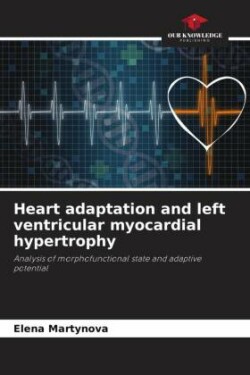 Heart adaptation and left ventricular myocardial hypertrophy