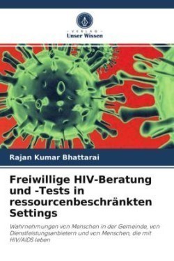 Freiwillige HIV-Beratung und -Tests in ressourcenbeschränkten Settings