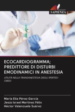 ECOCARDIOGRAMMA; PREDITTORE DI DISTURBI EMODINAMICI IN ANESTESIA