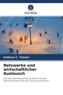 Netzwerke und wirtschaftlicher Austausch