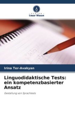 Linguodidaktische Tests ein kompetenzbasierter Ansatz