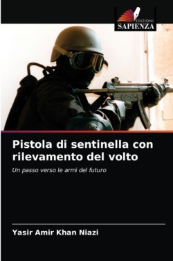 Pistola di sentinella con rilevamento del volto