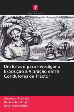 Um Estudo para Investigar a Exposição à Vibração entre Condutores de Tractor