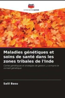 Maladies génétiques et soins de santé dans les zones tribales de l'Inde