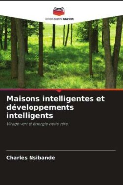 Maisons intelligentes et développements intelligents