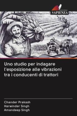 Uno studio per indagare l'esposizione alle vibrazioni tra i conducenti di trattori