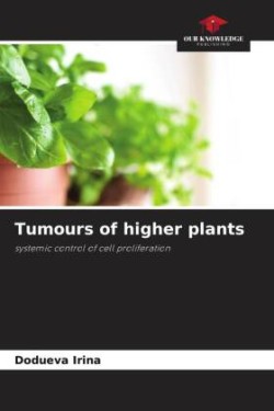 Tumours of higher plants