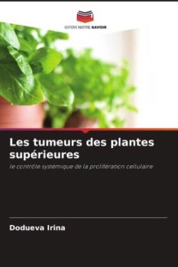 Les tumeurs des plantes supérieures