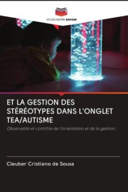 ET LA GESTION DES STÉRÉOTYPES DANS L'ONGLET TEA/AUTISME