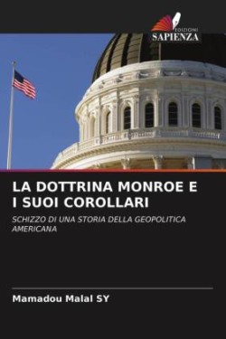 Dottrina Monroe E I Suoi Corollari