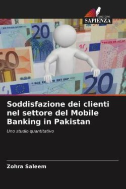 Soddisfazione dei clienti nel settore del Mobile Banking in Pakistan