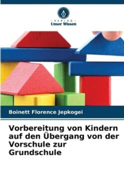 Vorbereitung von Kindern auf den Übergang von der Vorschule zur Grundschule