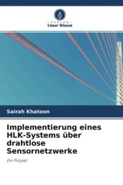 Implementierung eines HLK-Systems über drahtlose Sensornetzwerke