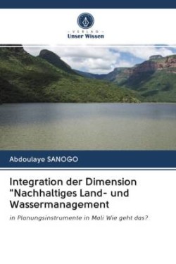 Integration der Dimension "Nachhaltiges Land- und Wassermanagement