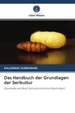 Das Handbuch der Grundlagen der Serikultur