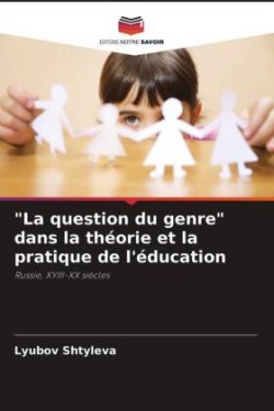 "La question du genre" dans la théorie et la pratique de l'éducation