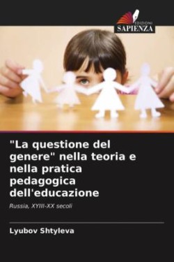 "La questione del genere" nella teoria e nella pratica pedagogica dell'educazione