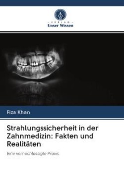 Strahlungssicherheit in der Zahnmedizin