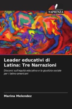 Leader educativi di Latina: Tre Narrazioni