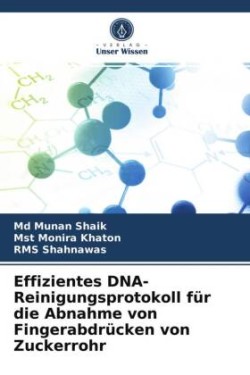 Effizientes DNA-Reinigungsprotokoll für die Abnahme von Fingerabdrücken von Zuckerrohr