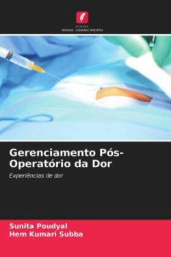 Gerenciamento Pós-Operatório da Dor