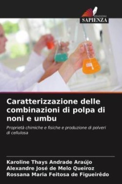 Caratterizzazione delle combinazioni di polpa di noni e umbu