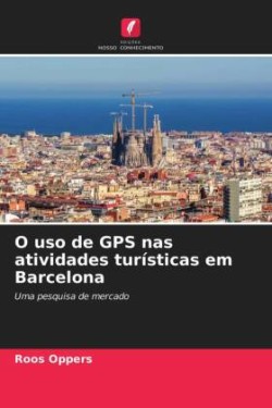 O uso de GPS nas atividades turísticas em Barcelona