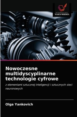 Nowoczesne multidyscyplinarne technologie cyfrowe