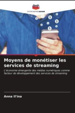 Moyens de monétiser les services de streaming
