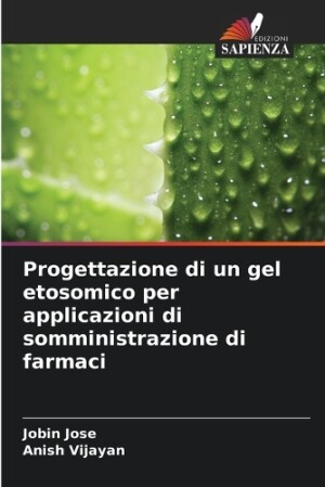 Progettazione di un gel etosomico per applicazioni di somministrazione di farmaci