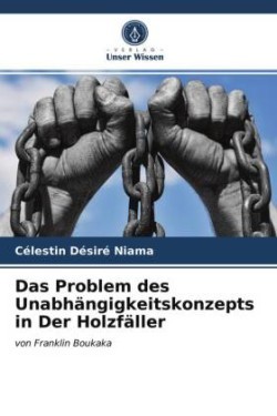 Problem des Unabhängigkeitskonzepts in Der Holzfäller