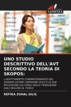 Uno Studio Descrittivo Dell'avt Secondo La Teoria Di Skopos