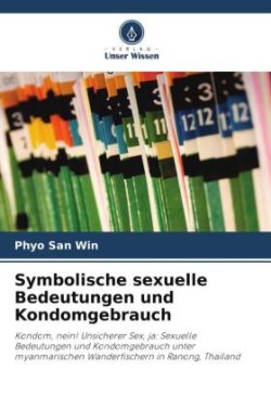 Symbolische sexuelle Bedeutungen und Kondomgebrauch