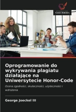 Oprogramowanie do wykrywania plagiatu dzialające na Uniwersytecie Honor-Code