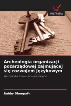 Archeologia organizacji pozarządowej zajmującej się rozwojem językowym