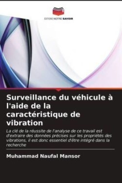 Surveillance du véhicule à l'aide de la caractéristique de vibration