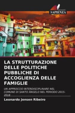 Strutturazione Delle Politiche Pubbliche Di Accoglienza Delle Famiglie