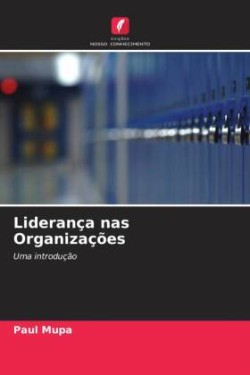 Liderança nas Organizações