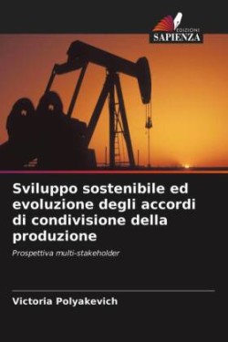 Sviluppo sostenibile ed evoluzione degli accordi di condivisione della produzione