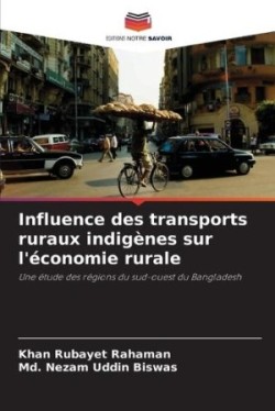 Influence des transports ruraux indigènes sur l'économie rurale