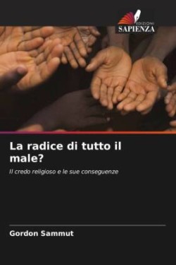 La radice di tutto il male?