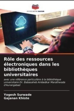 Rôle des ressources électroniques dans les bibliothèques universitaires