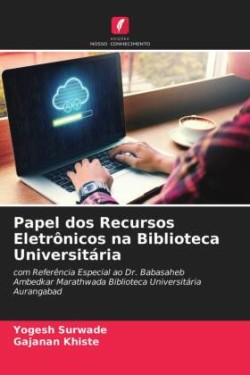 Papel dos Recursos Eletrônicos na Biblioteca Universitária