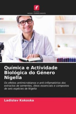 Química e Actividade Biológica do Género Nigella