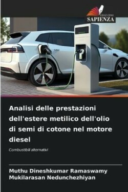 Analisi delle prestazioni dell'estere metilico dell'olio di semi di cotone nel motore diesel