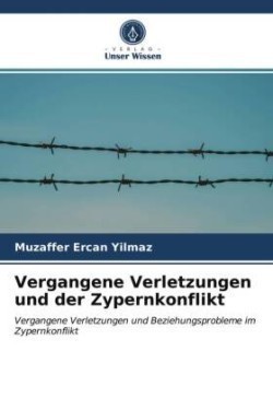 Vergangene Verletzungen und der Zypernkonflikt