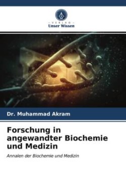 Forschung in angewandter Biochemie und Medizin