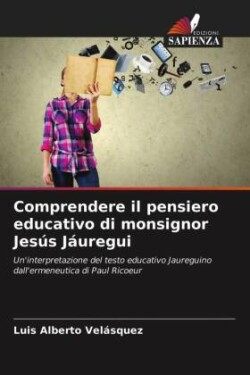 Comprendere il pensiero educativo di monsignor Jesús Jáuregui